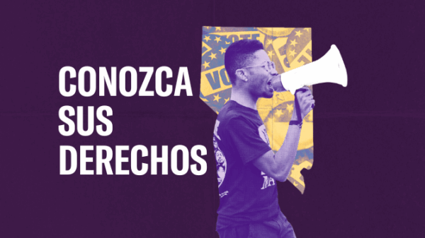 Stylized graphic with a purple background featuring bold white text on the left that reads “KNOW YOUR RIGHTS.” On the right, a man wearing glasses and a graphic t-shirt speaks into a megaphone. Behind him is a yellow cutout in the shape of Nevada with faint stars and the word “VOTE” partially visible, symbolizing civic engagement and voter empowerment.