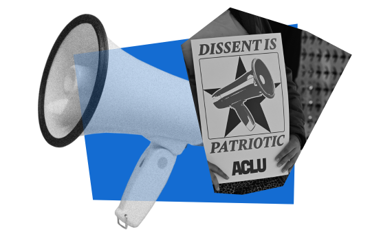 Collage graphic featuring a megaphone and a black-and-white photo of a person holding an ACLU sign that reads ‘Dissent is Patriotic.’ Blue geometric shapes frame the image, symbolizing protest rights and free expression.