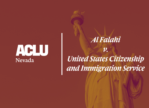 Graphic with a warm red overlay featuring the Statue of Liberty. On the left is the white ACLU of Nevada logo. On the right, the text reads “Al Falahi v. United States Citizenship and Immigration Service” in a bold, serif font.