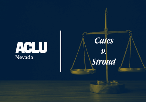 Graphic with a deep navy overlay featuring a brass balance scale on a wooden table. On the left is the white ACLU of Nevada logo. On the right, the text reads “Cates v. Stroud” in a bold, serif font.