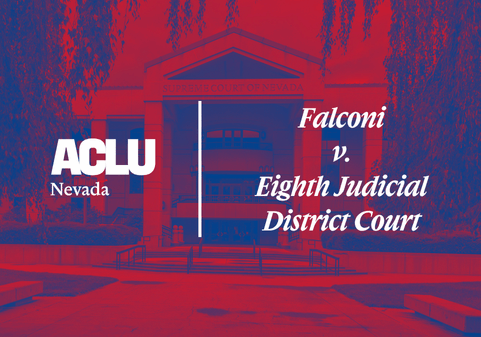 Graphic with a red and blue overlay showing the Nevada Supreme Court building framed by weeping trees. On the left is the white ACLU of Nevada logo. On the right, separated by a vertical white line, the text reads “Falconi v. Eighth Judicial District Court” in a bold, serif font.