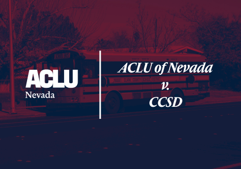 Graphic with a dark blue and red overlay showing a school bus parked on a suburban street. On the left is the white ACLU of Nevada logo. On the right, separated by a vertical white line, the text reads “ACLU of Nevada v. CCSD” in a bold, serif font.