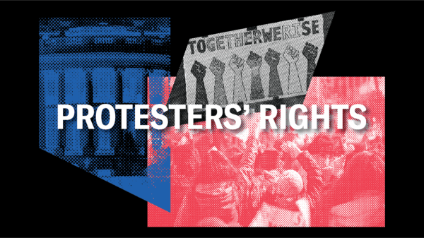 Graphic with a collage-style design featuring the bold white text “Protesters' Rights” across the center. Behind the text are layered elements: a red-tinted image of a large crowd of people at a protest, a blue-tinted image of a government building with columns, and a black-and-white sign showing multiple raised fists with the words “Together We Rise.” The background is black, and the overall design has a high-contrast, screen-printed effect, symbolizing civic action and solidarity.