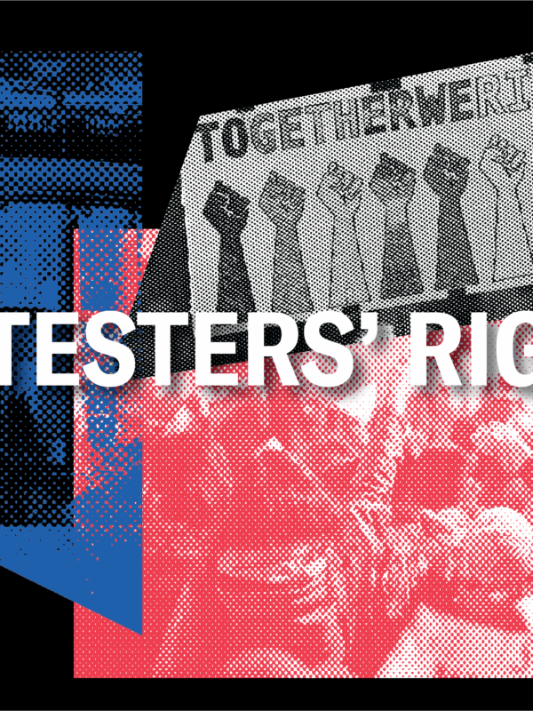 Graphic with a collage-style design featuring the bold white text “Protesters' Rights” across the center. Behind the text are layered elements: a red-tinted image of a large crowd of people at a protest, a blue-tinted image of a government building with columns, and a black-and-white sign showing multiple raised fists with the words “Together We Rise.” The background is black, and the overall design has a high-contrast, screen-printed effect, symbolizing civic action and solidarity.