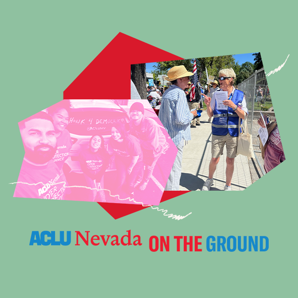 Images of volunteers are pasted onto this graphic that reads "ACLU Nevada On The Ground"