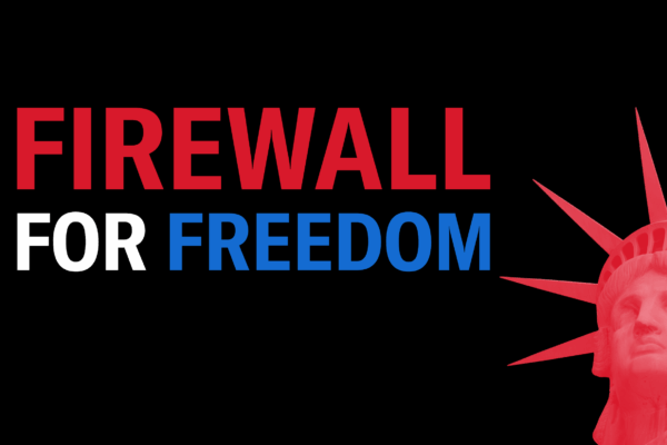 Graphic with the words ‘FIREWALL FOR FREEDOM’ in bold red, white, and blue letters on a black background. The red-tinted Statue of Liberty appears on the right side, symbolizing the defense of civil liberties and constitutional rights.