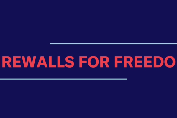 Dark blue background. Red text reads "Firewalls for Freedom."