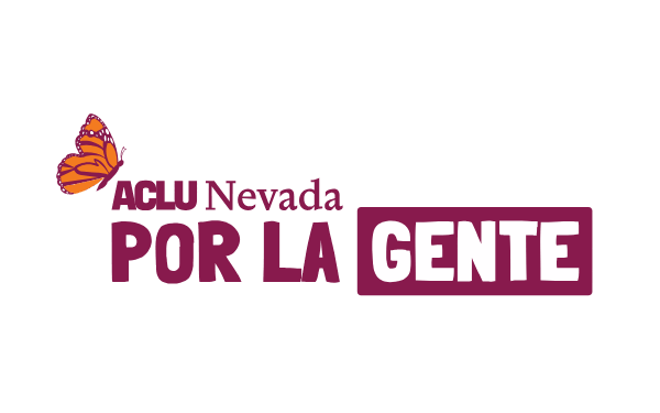 ACLU Nevada Por La Gente