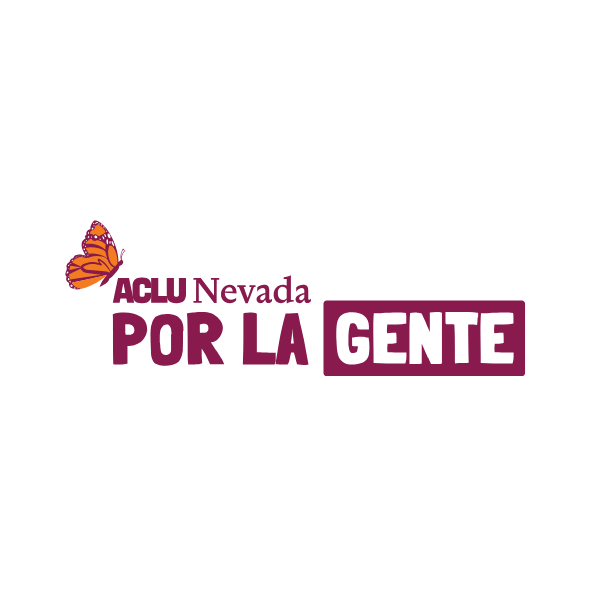 ACLU Nevada Por La Gente