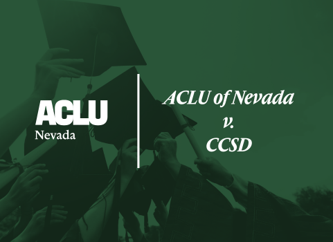 Graphic with a green overlay showing students raising graduation caps in celebration. On the left is the white ACLU of Nevada logo. On the right, separated by a vertical white line, the text reads “ACLU of Nevada v. CCSD” in a bold, serif font.