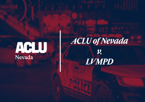 Graphic with a dark blue and red overlay featuring a police car with flashing lights in a city at night. On the left, the white ACLU of Nevada logo appears. On the right, the text reads “ACLU of Nevada v. LVMPD” in a bold, serif font, divided by a vertical white line.