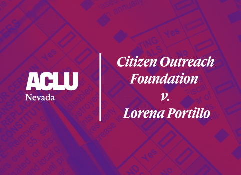 Graphic with a red and purple overlay showing a close-up of a marked election ballot with checkboxes and a pen. On the left is the white ACLU of Nevada logo. On the right, separated by a vertical white line, the text reads “Citizen Outreach Foundation v. Lorena Portillo” in a bold, serif font.