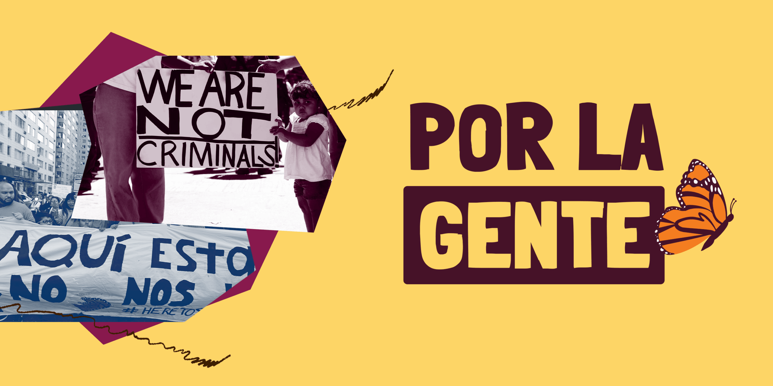 images of immigrants' rights activists next to the words "Por la Gente"