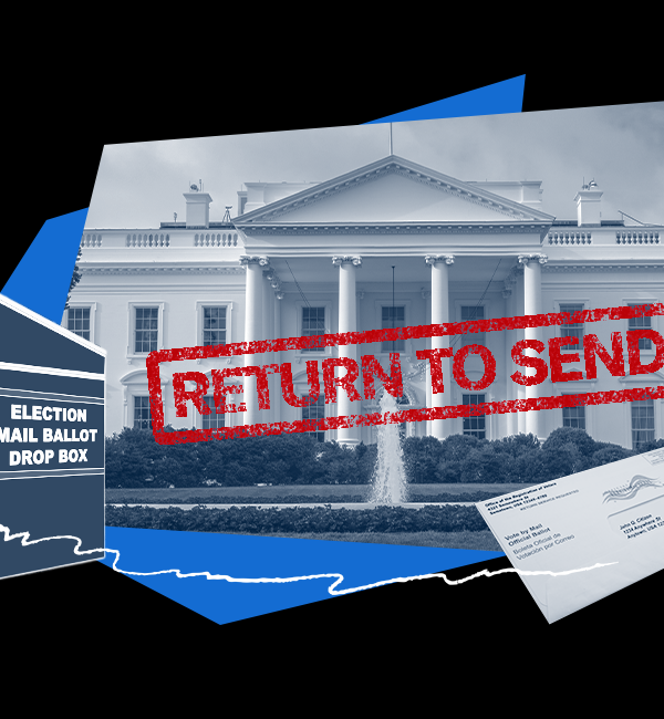 Graphic featuring the White House in grayscale with a bold red stamp reading ‘Return to Sender’ across it. In the foreground are an election mail ballot drop box and a mail-in ballot envelope.