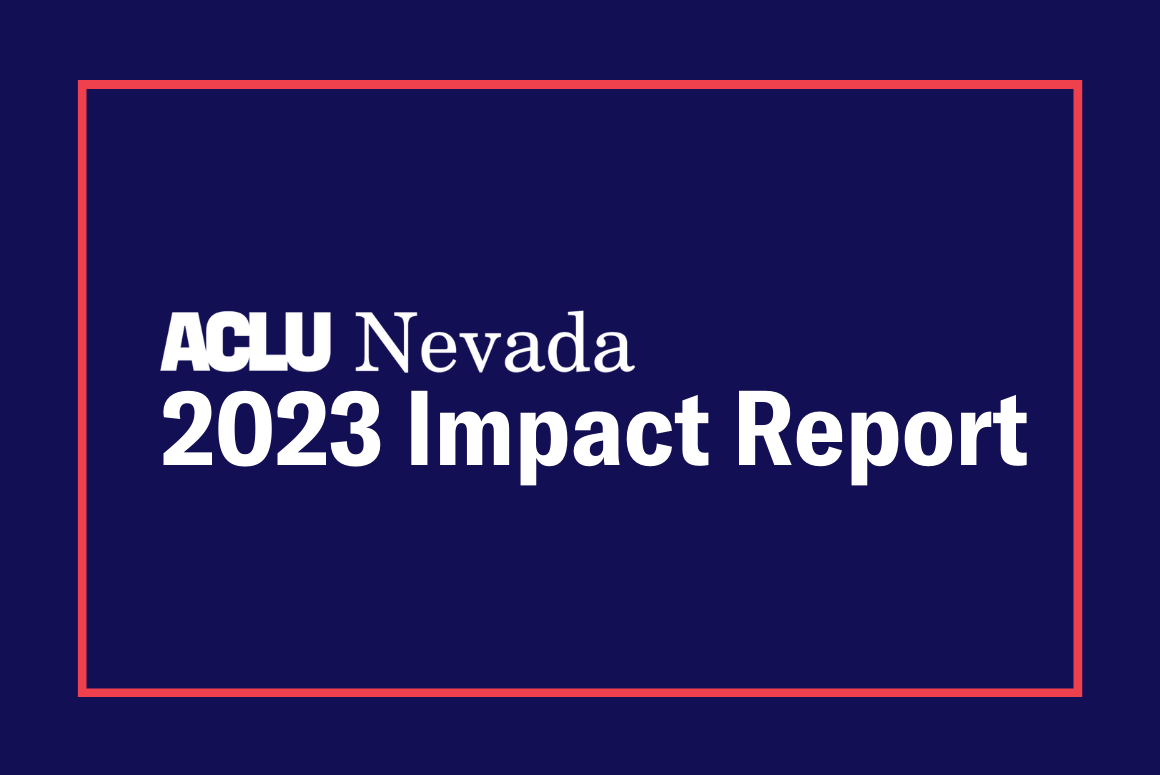 ACLU Nevada 2023 Impact Report