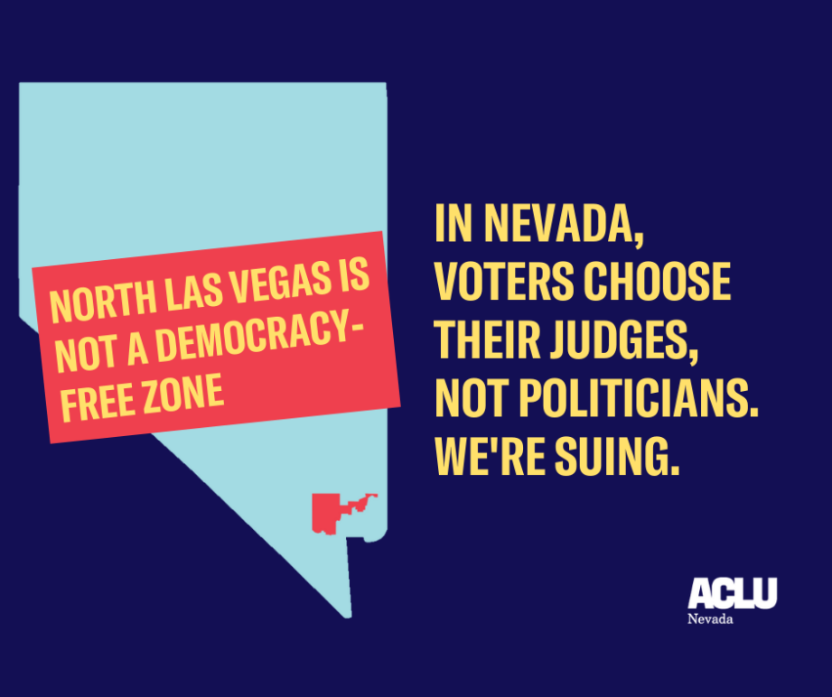 Graphic reads "North Las Vegas is not a democracy-free zone. In Nevada, voters choose their judges, not politicians. We're suing."