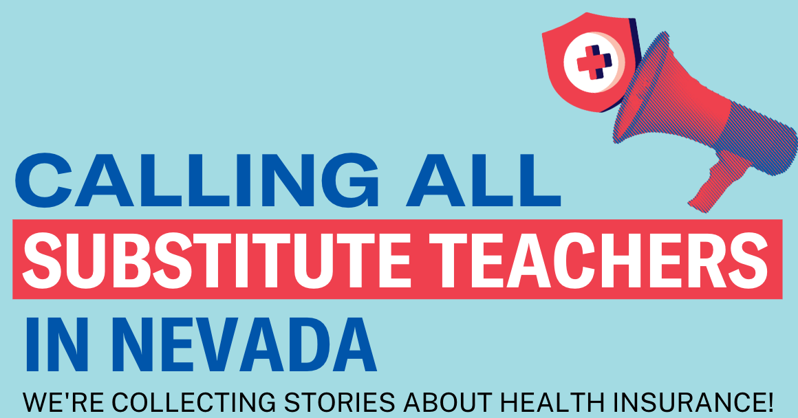 Light blue background. Text reads, "calling all substitute teachers in Nevada. We're collecting stories about health insurance!"
