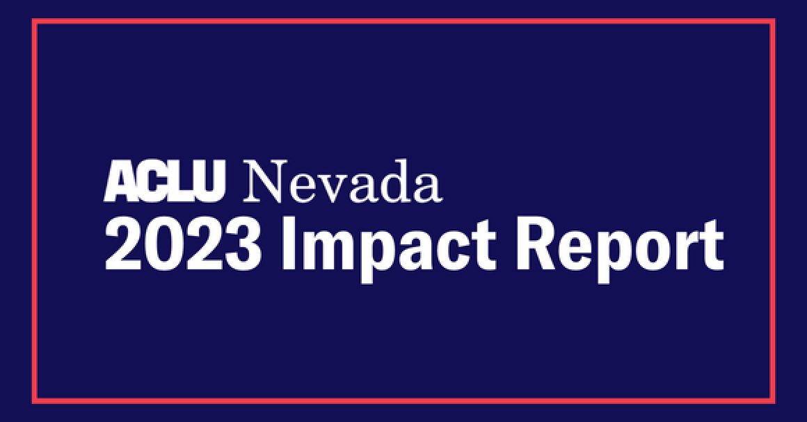 ACLU of Nevada 2023 Impact Report