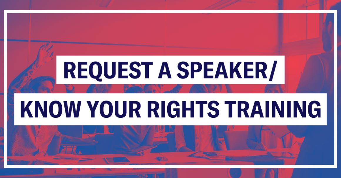 Request a Speaker/Know Your Rights Training