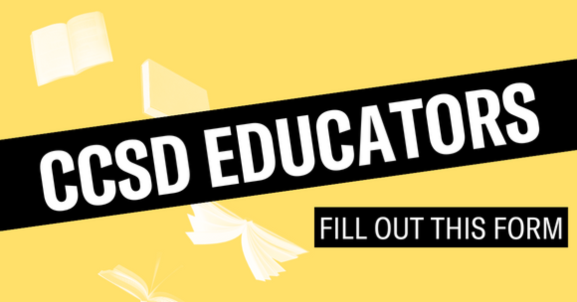 Yellow background with black rectangle and white text that says CCSD Educators fill out this form