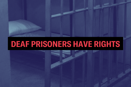 Deaf prisoners have rights 